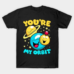 You're my Orbit | A punny design with planets  funny T-Shirt